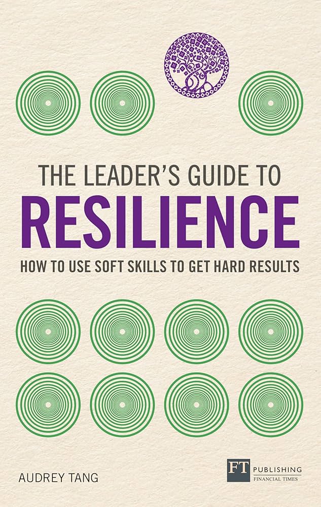 A Leader's Guide to Resilience